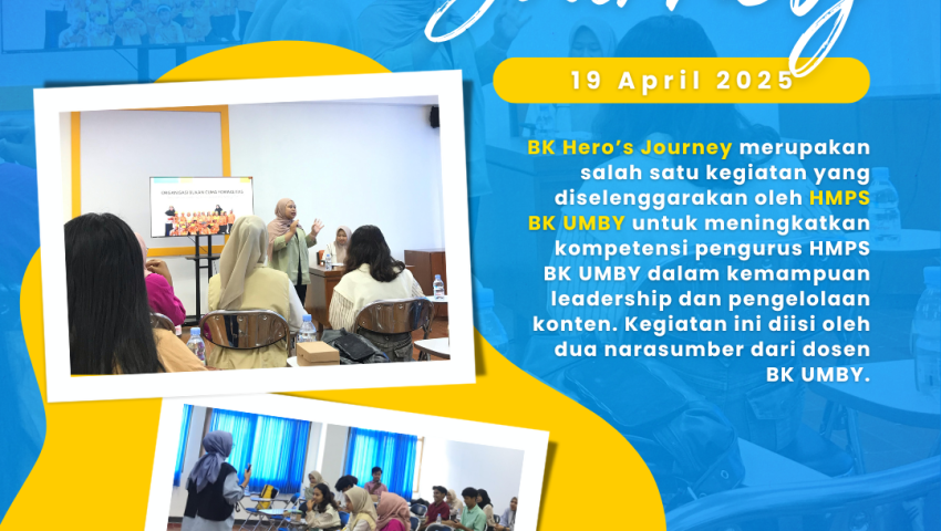 BK Hero’s Journey 2025: Tingkatkan Kompetensi Leadership Pengurus HMPS BK UMBY